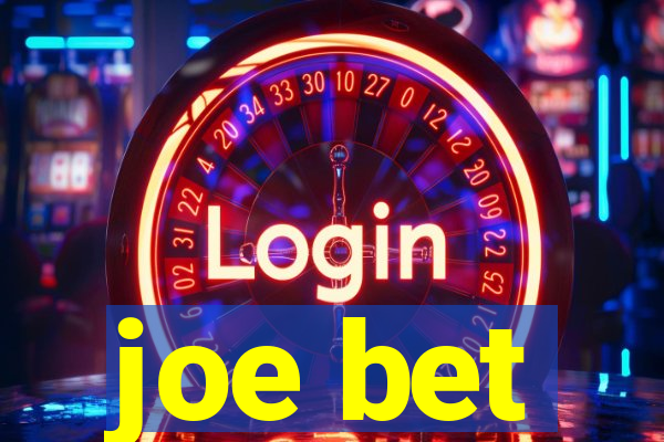 joe bet